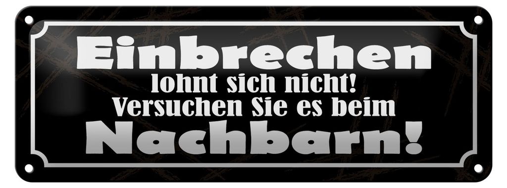 Blechschild Spruch 27x10cm Einbrechen lohnt nicht Dekoration