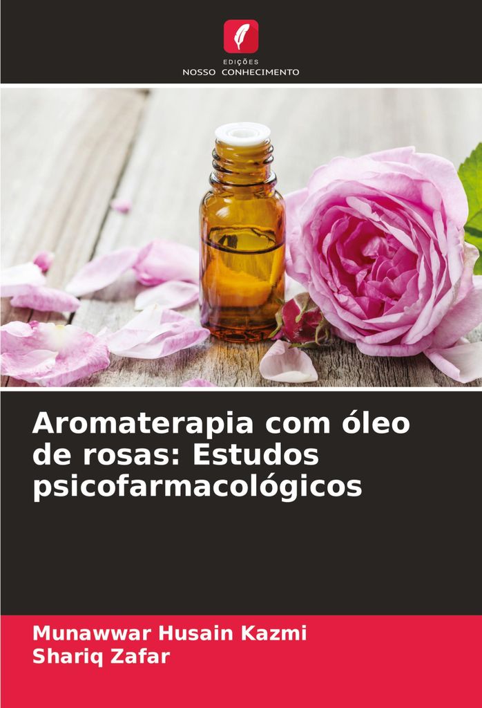 Aromaterapia com óleo de rosas: Estudos psicofarmacológicos