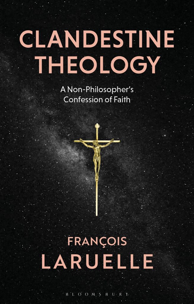 Laruelle, F: Clandestine Theology