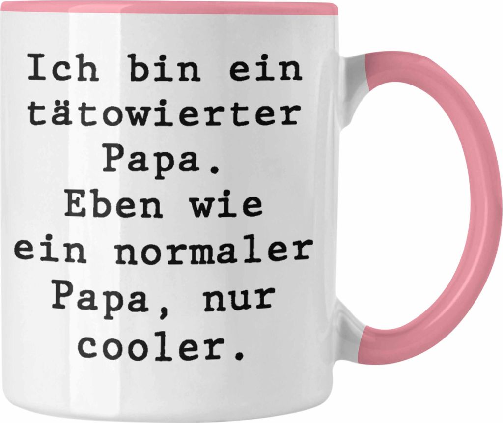 Trendation - Tattoo Papa Geschenk Tasse Vater Vatertag Geschenkidee Vatertagsgeschenk von Sohn Tochter Lustige Sprüche Kaffeetasse Papa Lustig (Rosa)