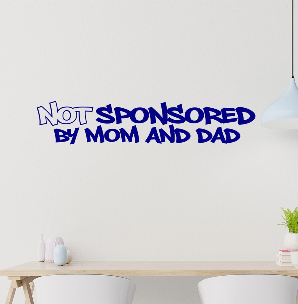 not sponsort by mom and dad Wandtattoo in 6 Größen - Wandaufkleber Wall Sticker - Dekoration, Küche, Wohnzimmer, Schlafzimmer, Badezimmer