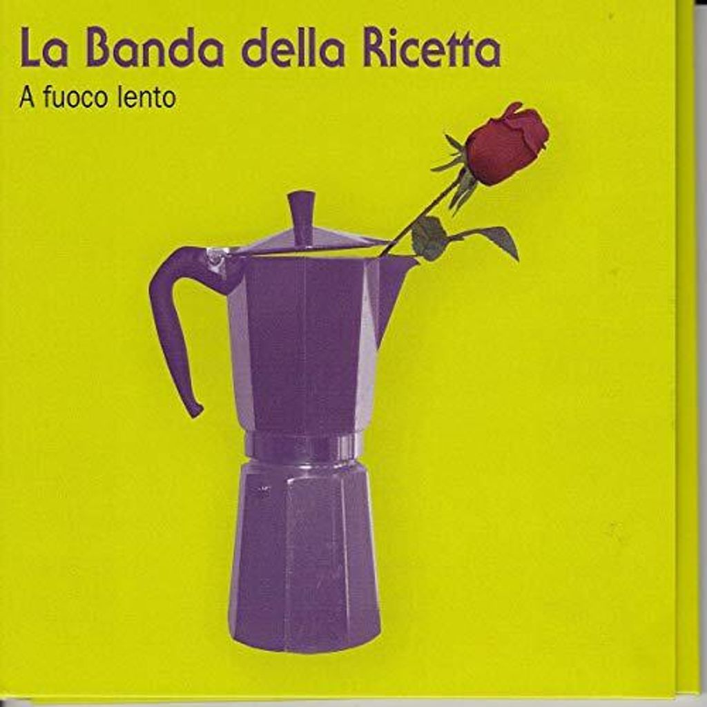 La banda della ricetta - eine fuoco lento cd