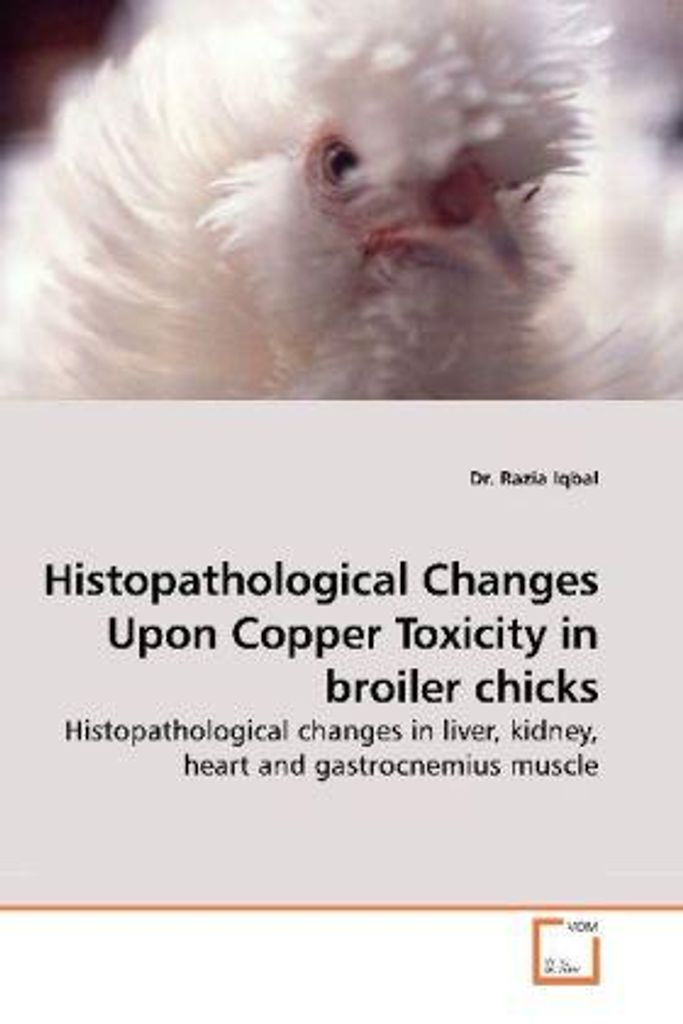 Iqbal, D: Histopathological Changes Upon Copper Toxicity in