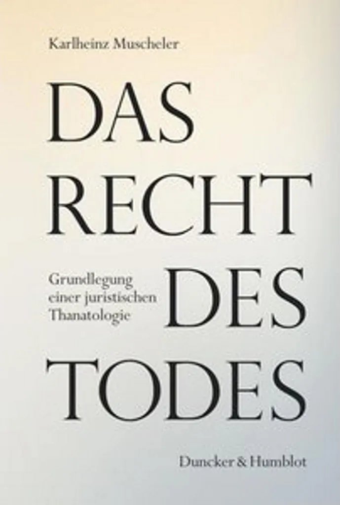 Das Recht des Todes : Étude juridique complète sur le cadre législatif