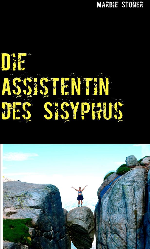 Die Assistentin des Sisyphus