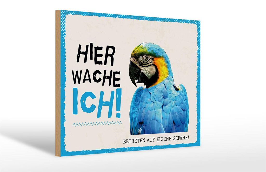 Holzschild Hinweis Papagei hier wache ich eigene Gefahr, 30 x 20 cm, Holzschilder Tiere Achtung