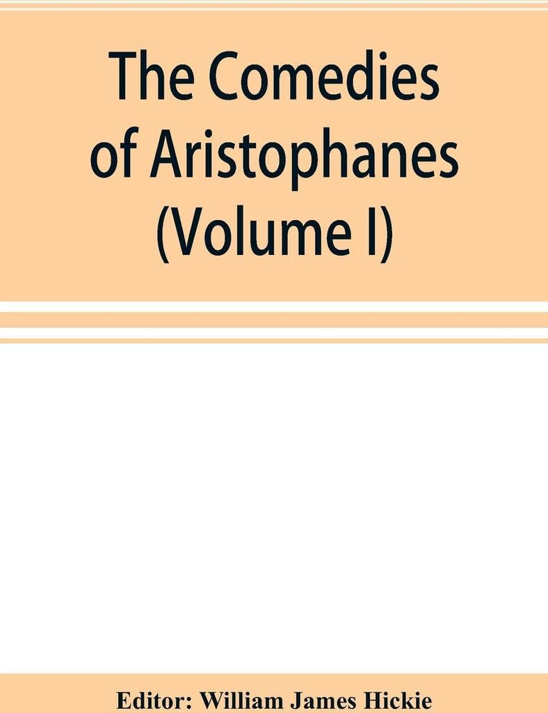 The Comedies of Aristophanes (Volume I)