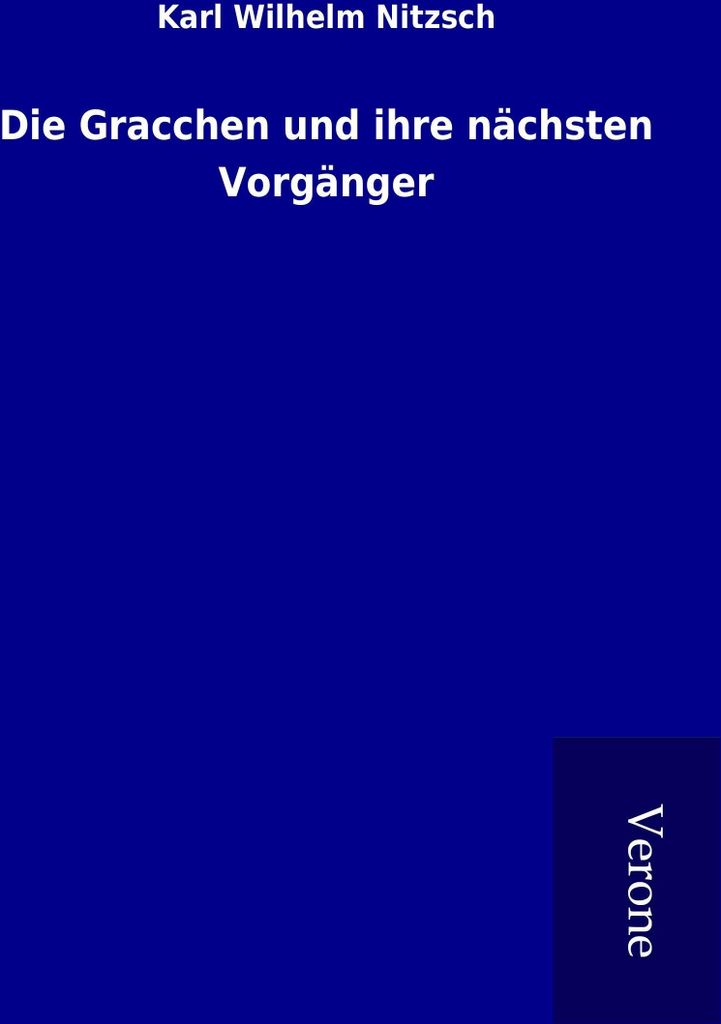 Die Gracchen und ihre nächsten Vorgänger