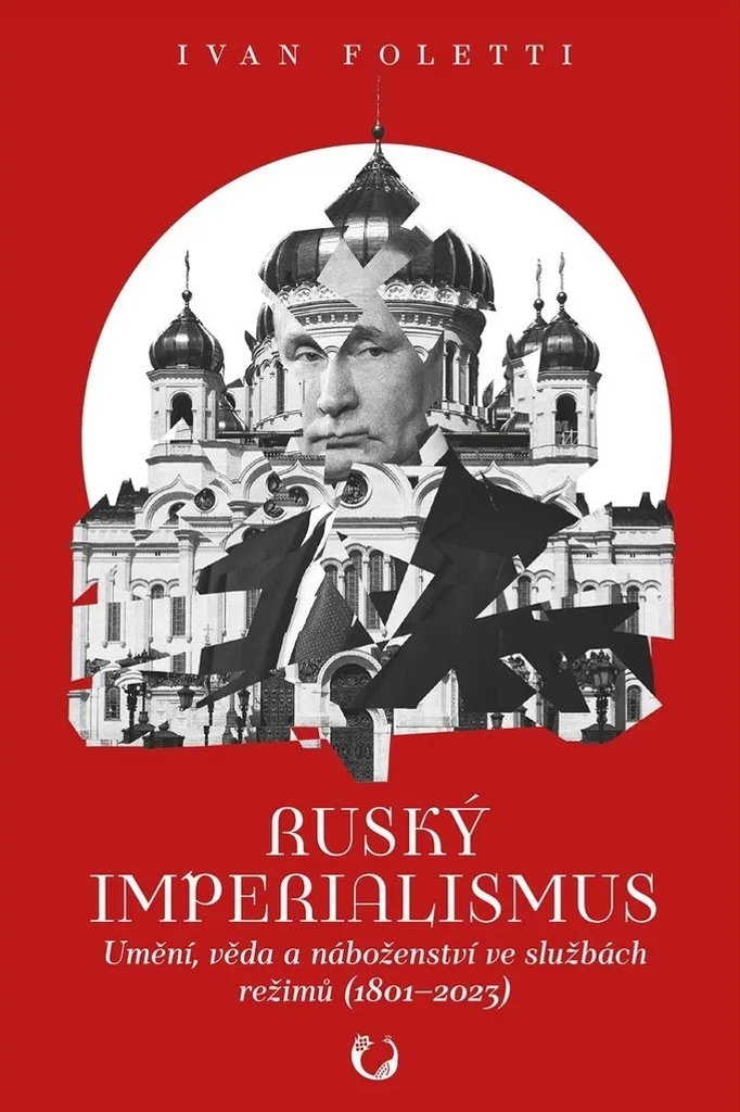 Livre d'histoire politique : Ruský imperialismus d'Ivan Foletti