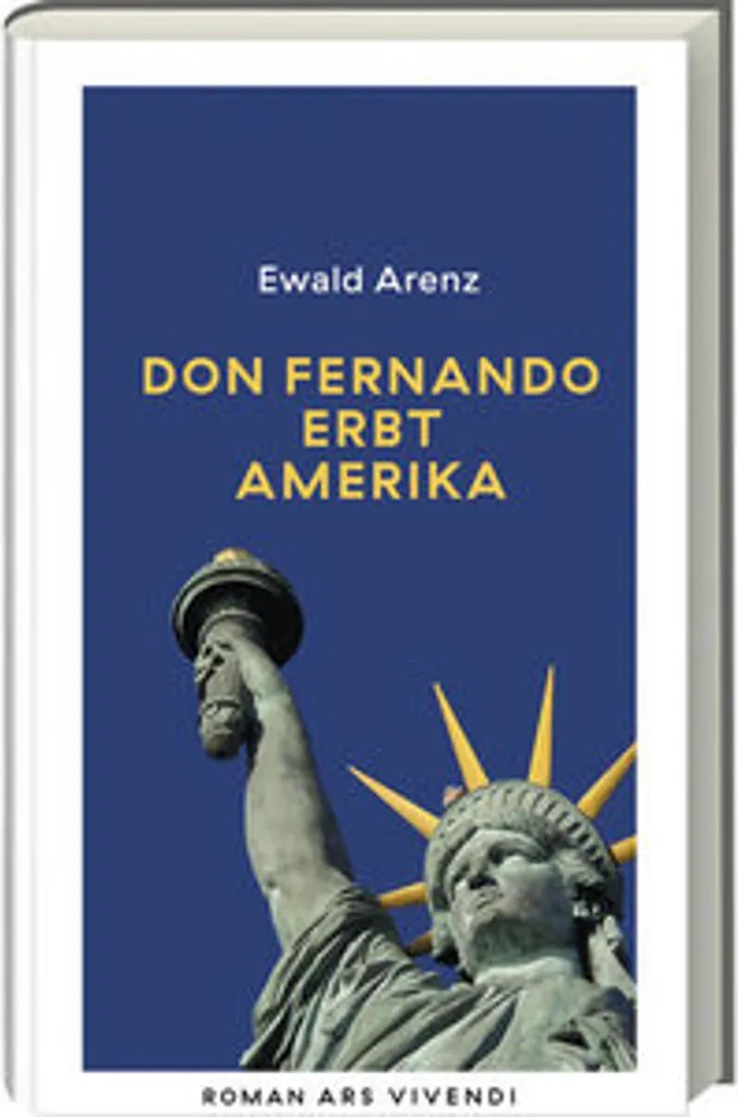 Don Fernando erbt Amerika Erfolgsausgabe - Roman historique d'aventure