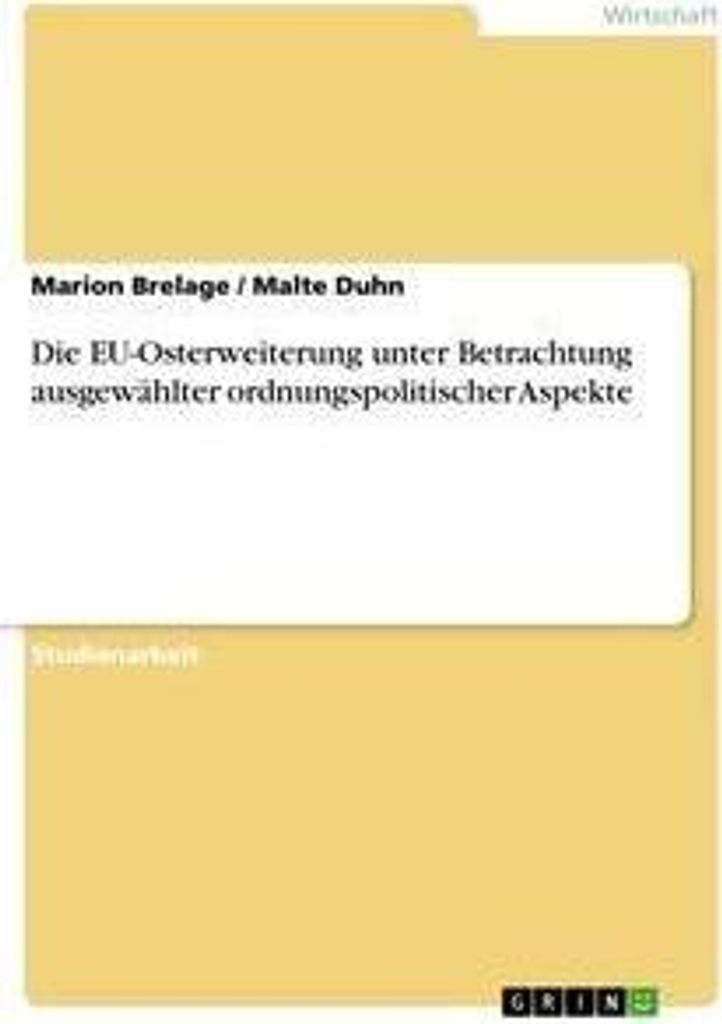 Die EU-Osterweiterung unter Betrachtung ausgewählter ordnungspolitischer Aspekte