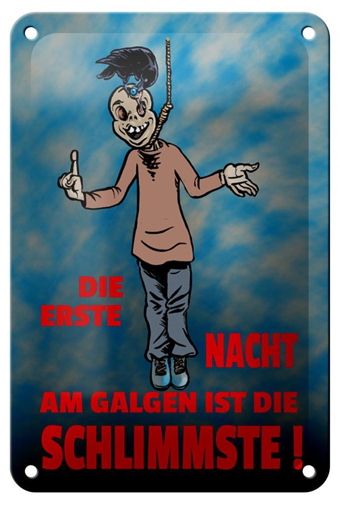 Blechschild Spruch 12x18cm Erste Nacht am Galgen ist Produktbild 