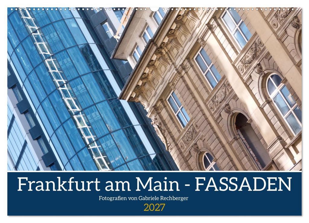 Frankfurt am Main - Fassaden (Wandkalender 2027 DIN A2 quer), CALVENDO Monatskalender