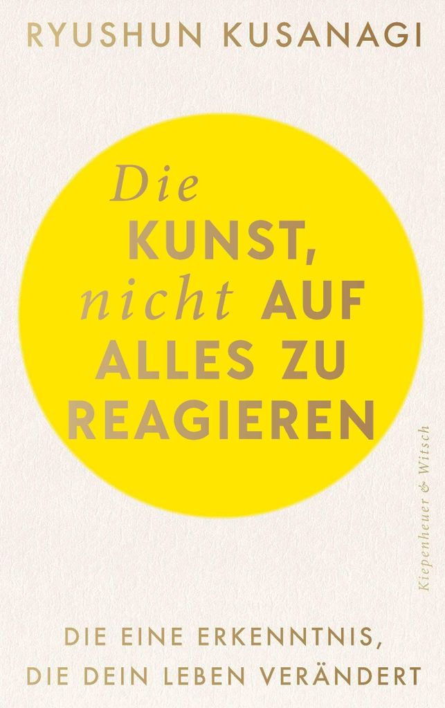 Die Kunst, nicht auf alles zu reagieren Produktbild 