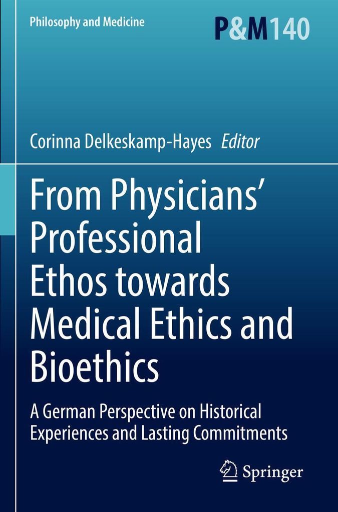 From Physicians' Professional Ethos towards Medical Ethics and Bioethics