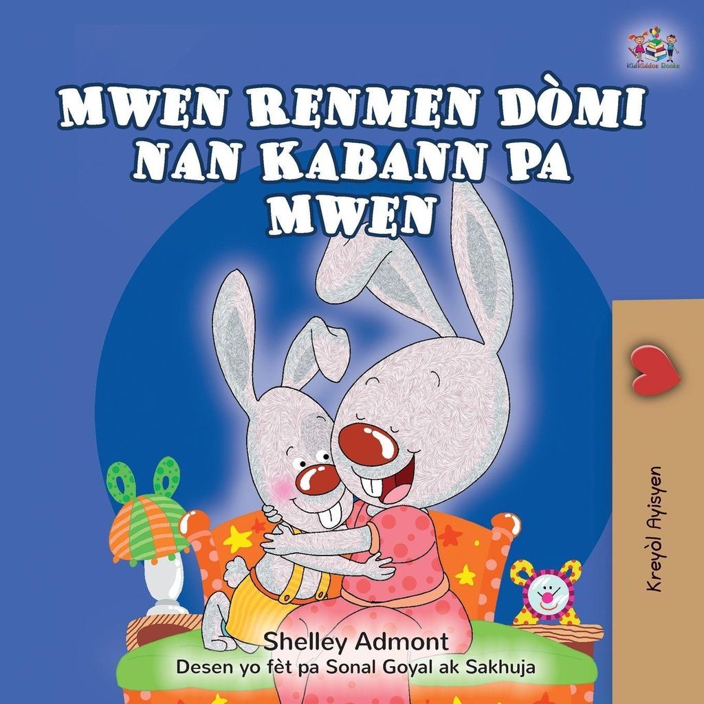 I Love to Sleep in My Own Bed (Haitian Creole Children's Book)
