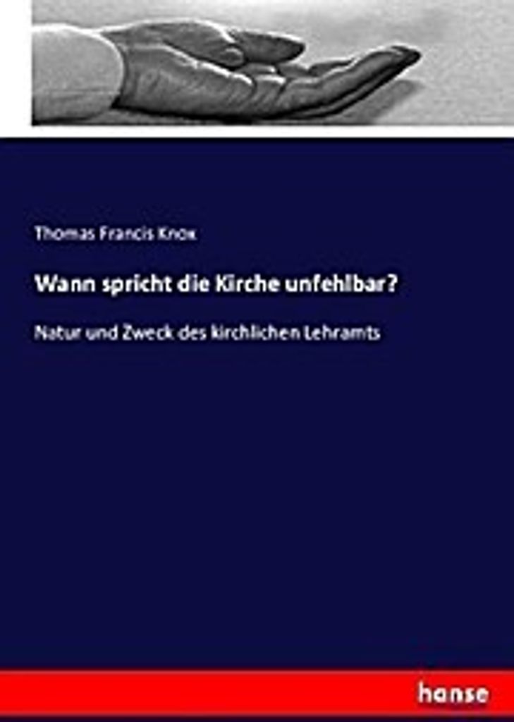 Wann spricht die Kirche unfehlbar?