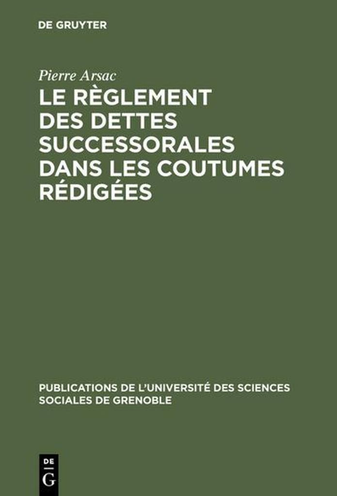 Le règlement des dettes successorales dans les coutumes rédigées