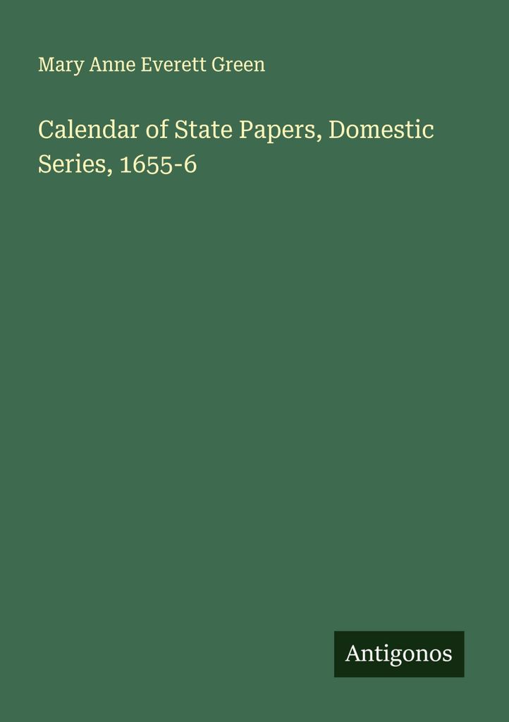 Calendar of State Papers, Domestic Series, 1655-6