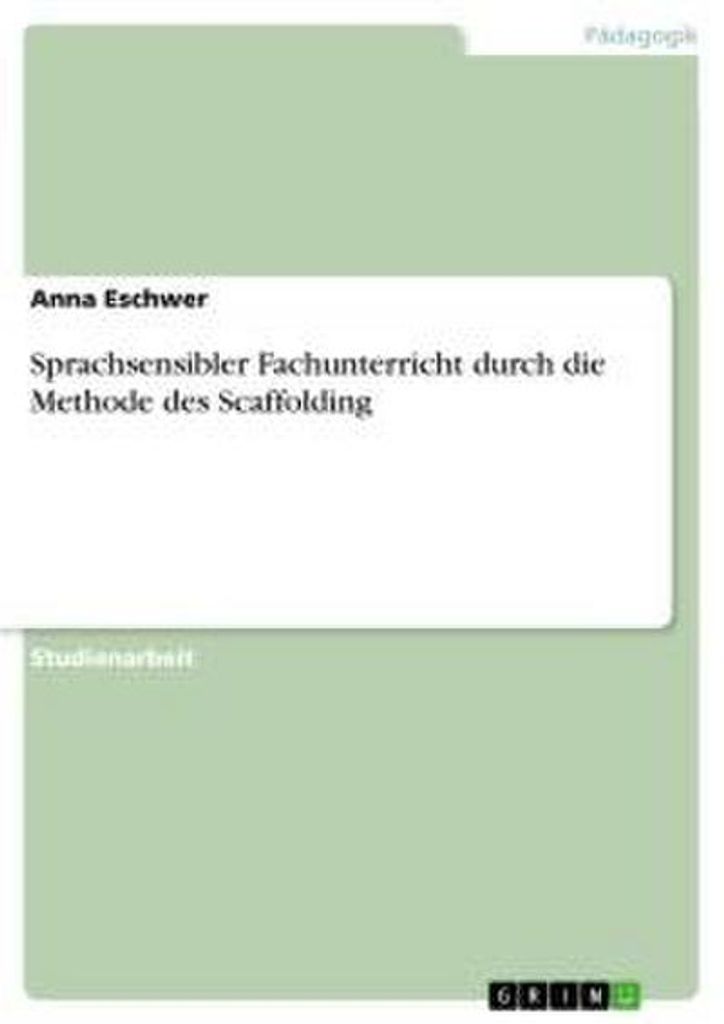 Sprachsensibler Fachunterricht durch die Methode des Scaffolding