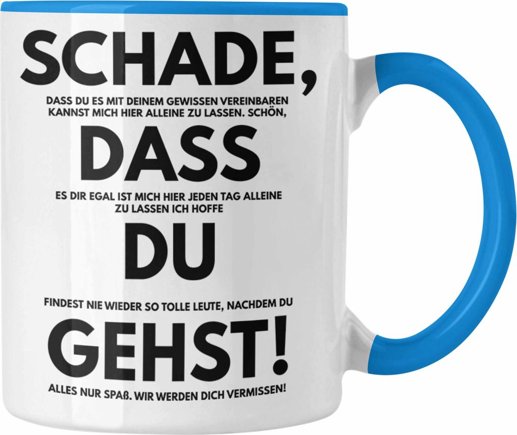 Trendation - Schade Dass Du Gehst Jobwechsel Tasse Geschenk Kollegin Kollege Lustig Abschiedsgeschenk Sprüche Abschied Neuer Job Kaffeetasse (Blau)