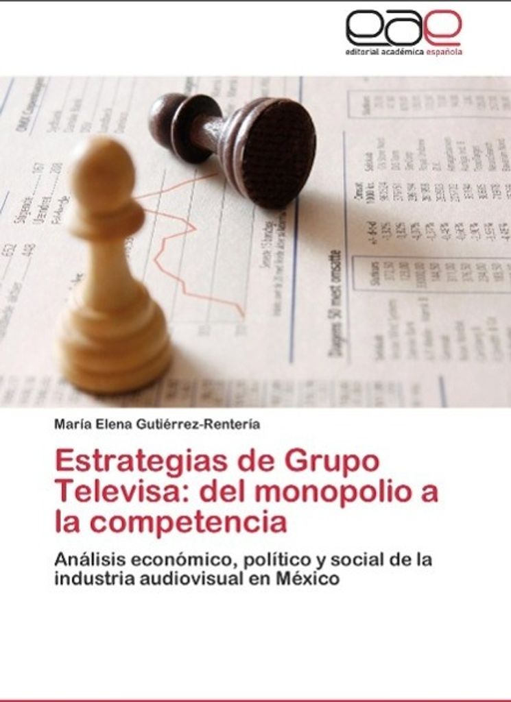 Estrategias de Grupo Televisa: del monopolio a la competencia