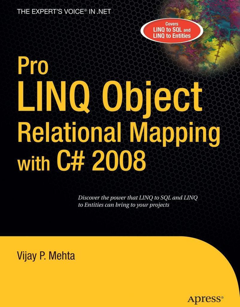 Pro LINQ Object Relational Mapping in C# 2008