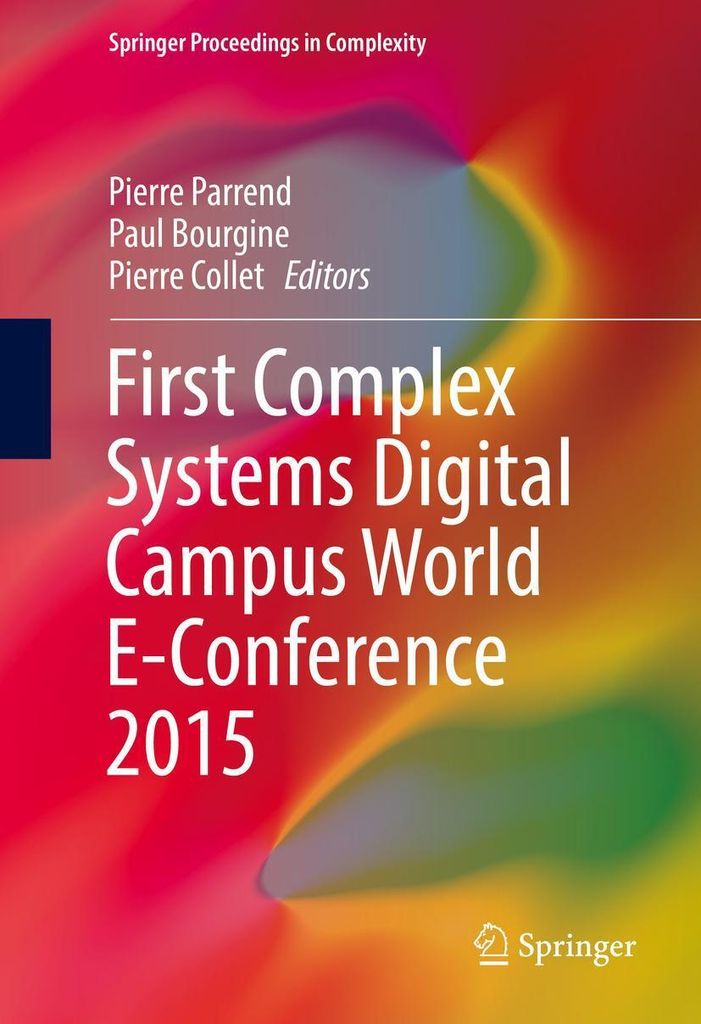First Complex Systems Digital Campus World E-Conference 2015