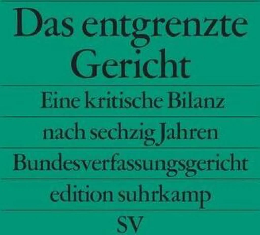 Das entgrenzte Gericht Livre - Bilan critique Cour Constitutionnelle