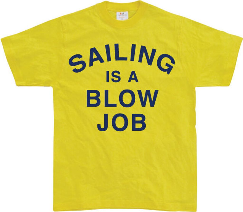 Sailing Is A Blow Job - Medium - Yellow