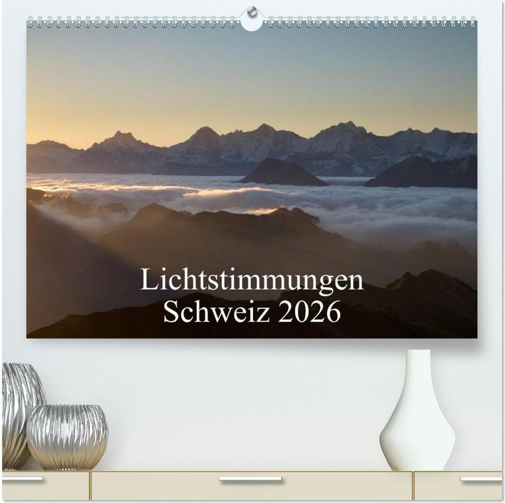 Lichtstimmungen Schweiz 2026 (hochwertiger Premium Wandkalender 2026 DIN A2 quer), Kunstdruck in Hochglanz