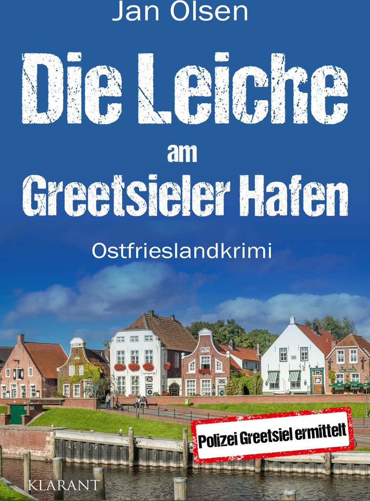 Die Leiche am Greetsieler Hafen. Ostfrieslandkrimi
