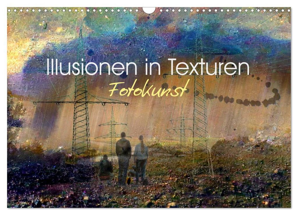 Illusionen in Texturen, Fotokunst (Wandkalender 2027 DIN A3 quer), CALVENDO Monatskalender