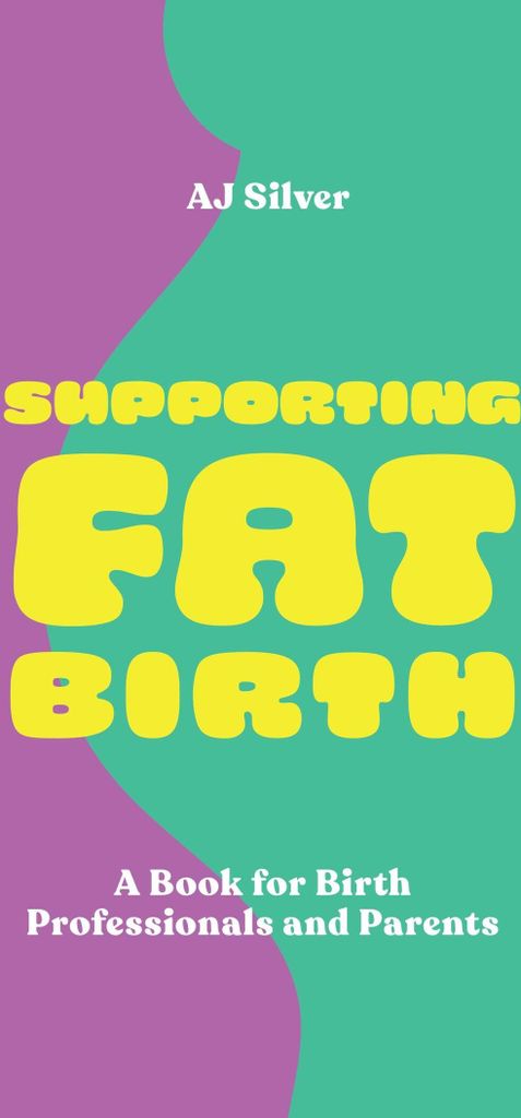 Supporting Fat Birth