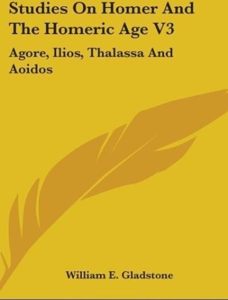 Studies On Homer And The Homeric Age V3