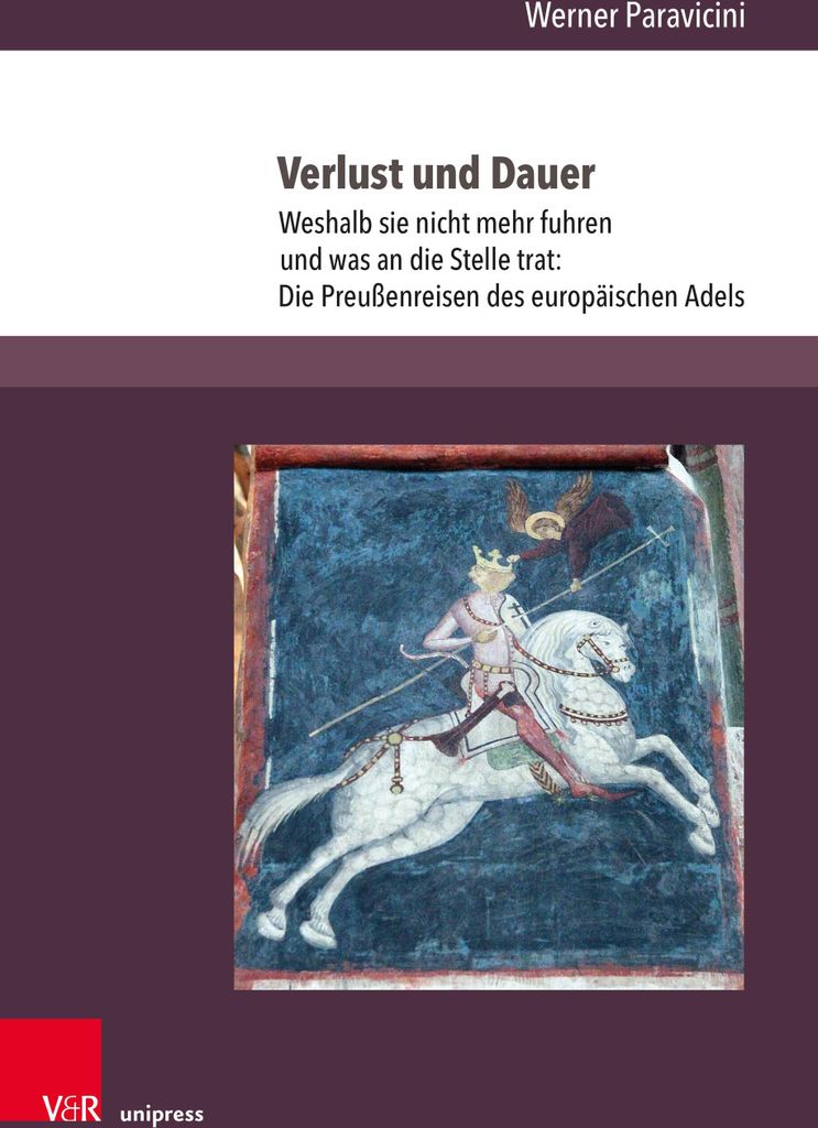 Historische Studie: Preußenreisen – Verlorene und wiedergewonnene Legitimität (Vierter und letzter Band)
