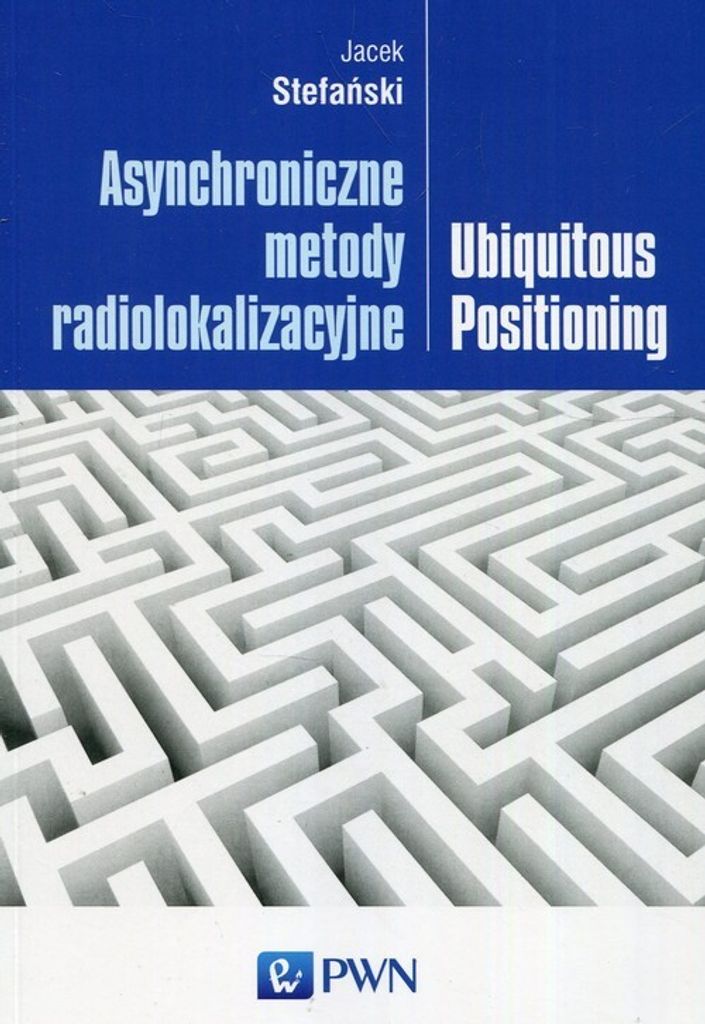 Asynchroniczne metody radiolokalizacyjne - Jacek Stefański (Literatur auf Polnisch)