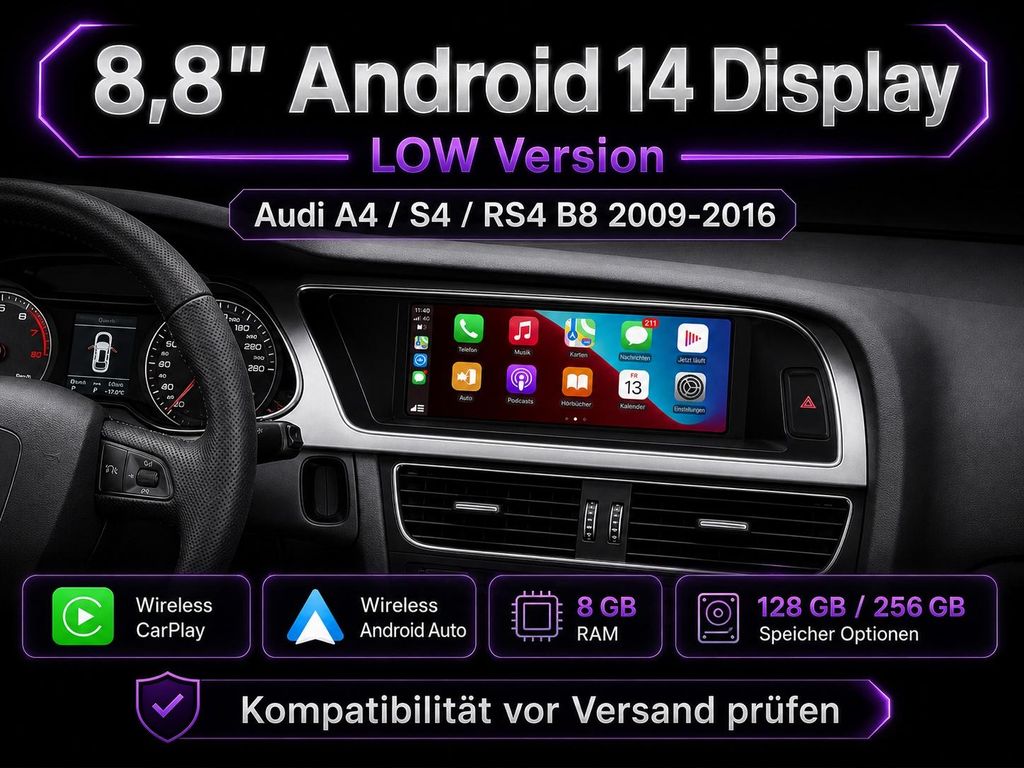 8,8 Zoll Android 14 Display LOW System Audi A4 / S4 / RS4 B8 2009-2016 CPU 665 8 GB RAM/128 GB CarPlay & Android Auto