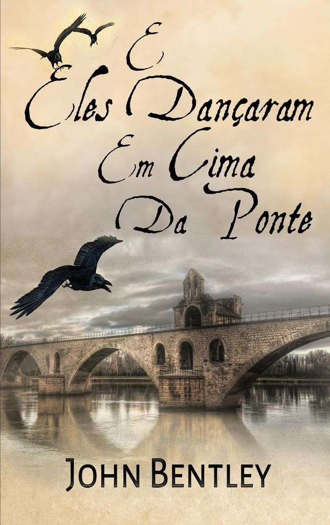 E Eles Dançaram Em Cima Da Ponte