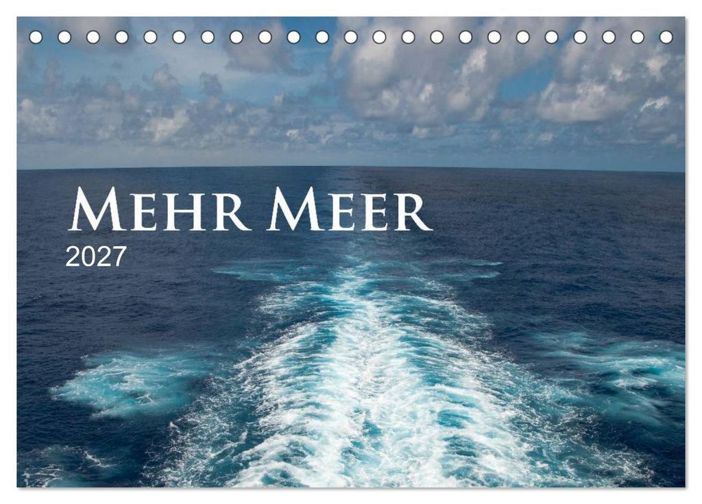 Mehr Meer (Tischkalender 2027 DIN A5 quer), CALVENDO Monatskalender