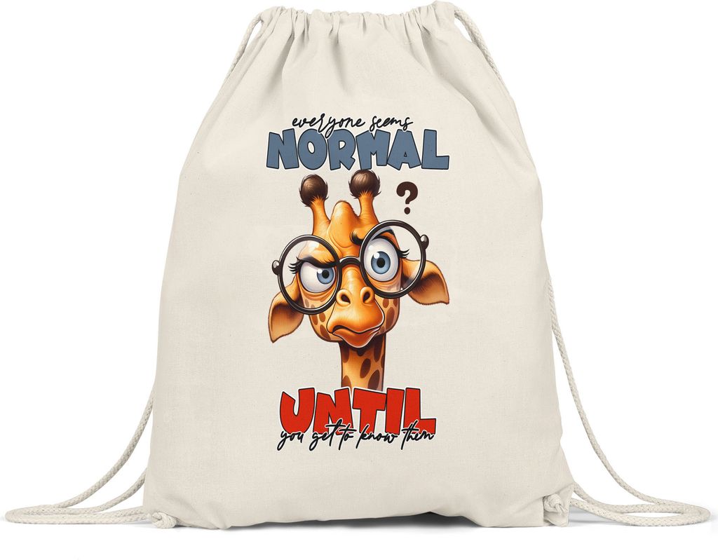 Everyone seems normal until you get to know them Giraffe Turnbeutel - Witziges Geschenk
