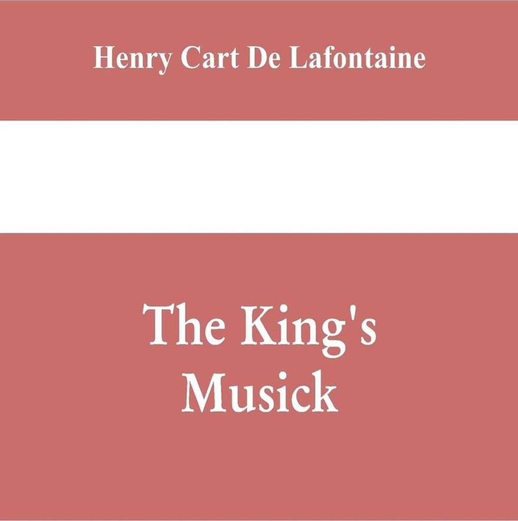 The king's musick; a transcript of records relating to music and musicians (1460-1700)