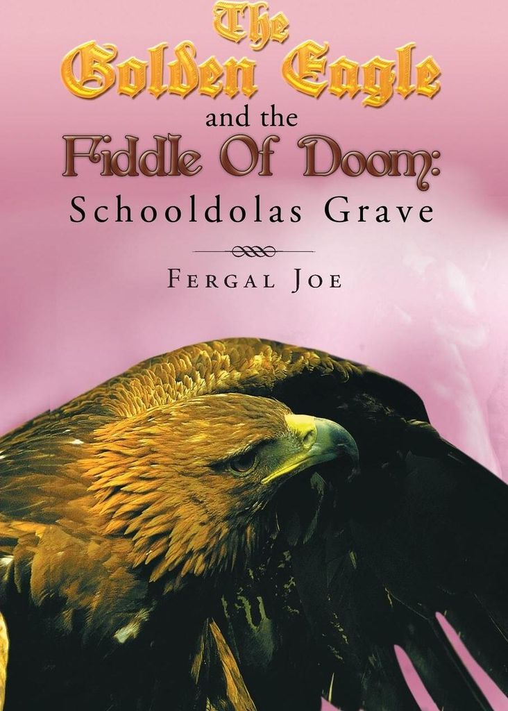 The Golden Eagle and the Fiddle of Doom 3