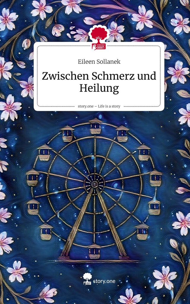 Zwischen Schmerz und Heilung. Life is a Story - story.one