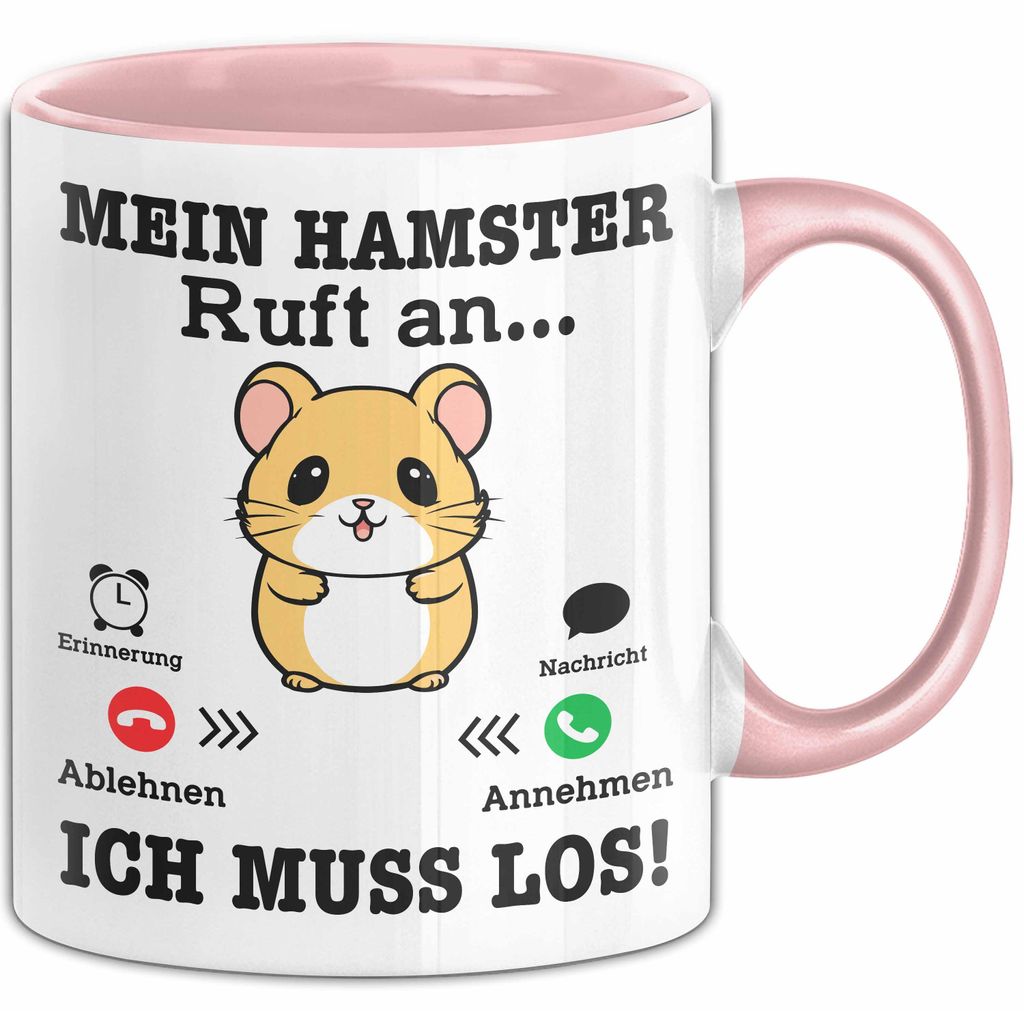 Mein Hamster Ruft An... Ich Muss Los Tasse Geschenk Für Hamster Liebhaber Geschenkidee Kaffee-Becher (Rosa)