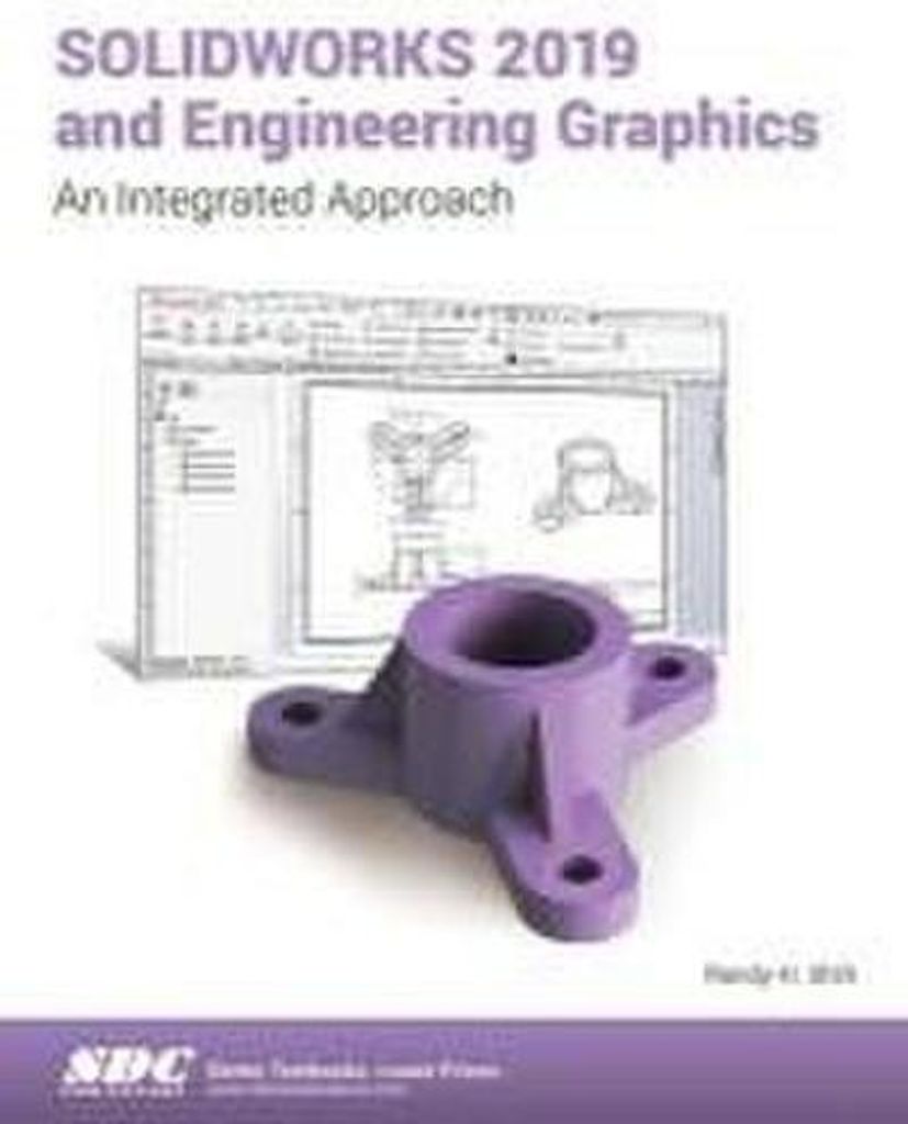 SOLIDWORKS 2019 and Engineering Graphics