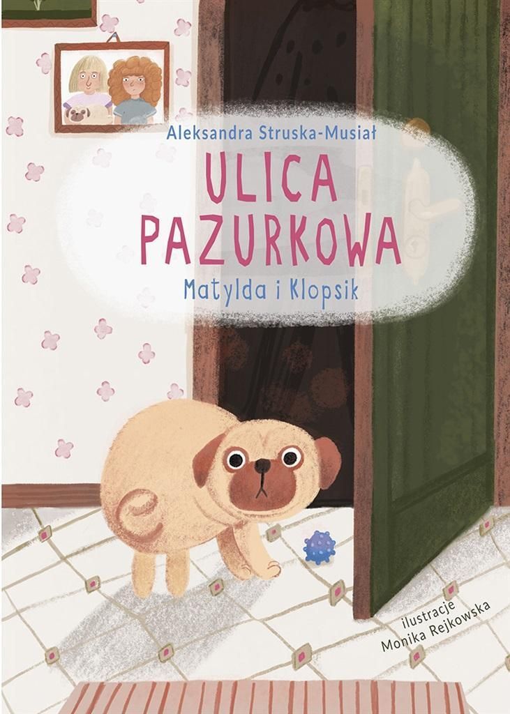 Matylda i Klopsik Ulica Pazurkowa - Książka dla dzieci