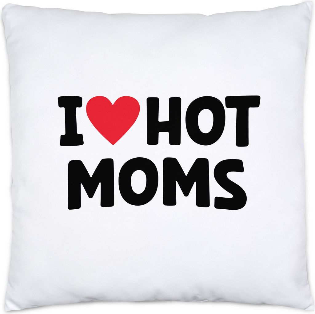 I Love hot Moms Kissen Inkl Füllung Lustig Witzig Herz Love Valentinstag Vater Mutter Geburtstag Jahrestag Papa Mann