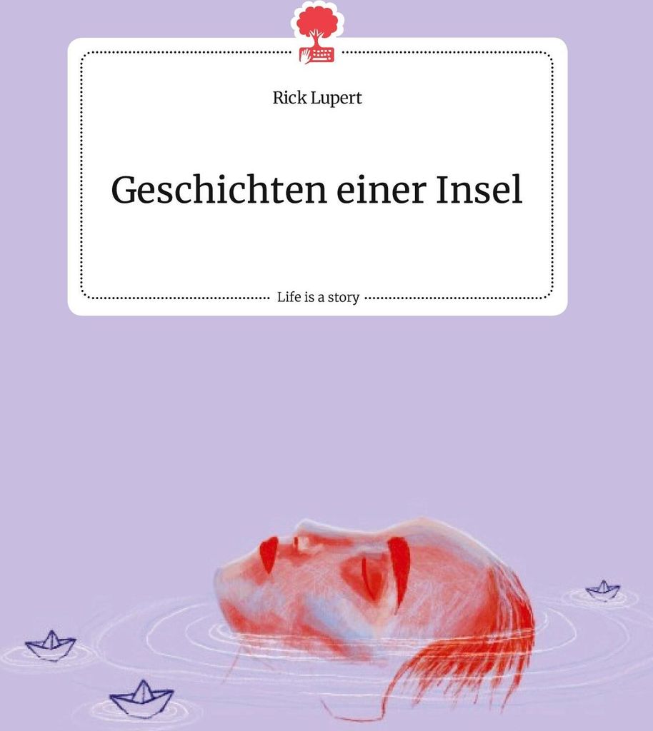 Geschichten einer Insel. Life is a Story - story.one