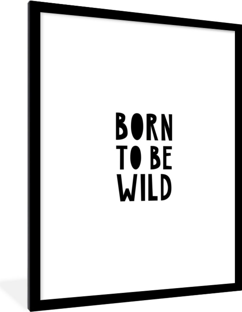 MuchoWow Gerahmtes Poster Zitate - Geboren um wild zu sein - Baby - Kinder - Sprichwörter 60x80 cm - Poster mit Schwarzem Bilderrahmen Wandposte...